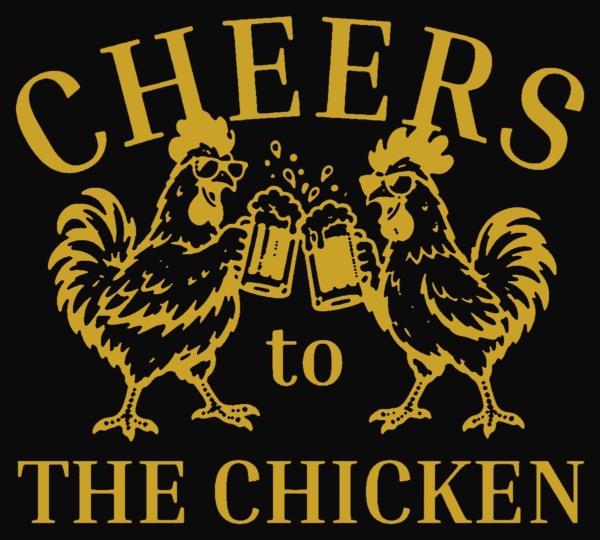 Cheers to the Chicken — two roosters in sunglasses toasting with beer mugs